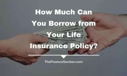 How Much Can You Borrow from Your Life Insurance Policy?