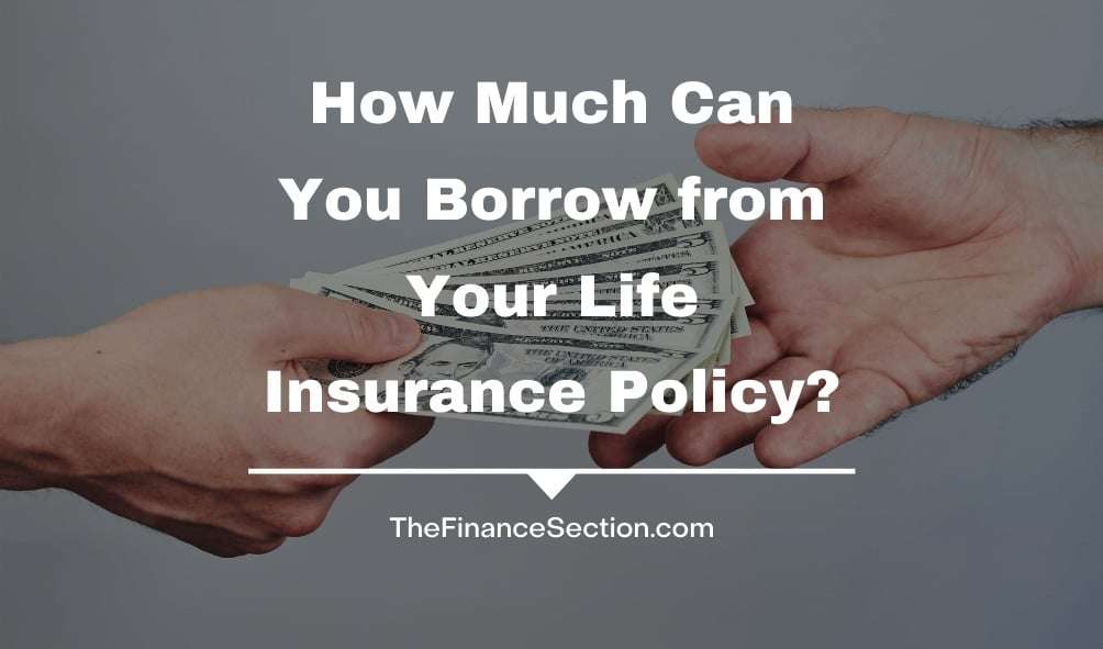 Borrow Money From My Life Insurance Policy