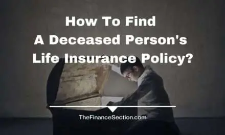How To Find A Deceased Person’s Life Insurance Policy?