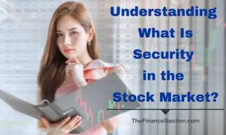 Understanding What Is Security in the Stock Market?