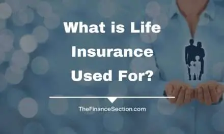 What Is Life Insurance Used For?