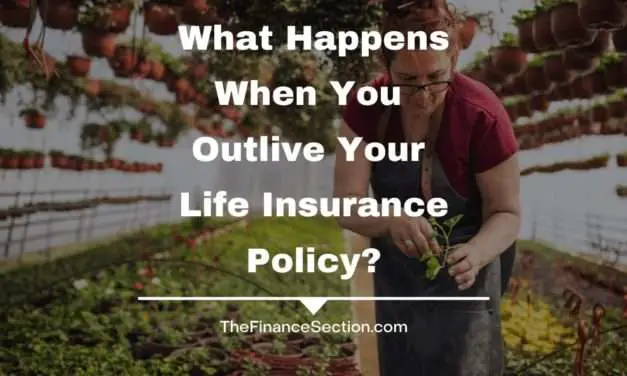 What Happens When You Outlive Your Life Insurance Policy?