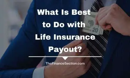 What Is Best to Do with Life Insurance Payout?