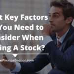 What Key Factors do You Need to Consider When Buying A Stock?