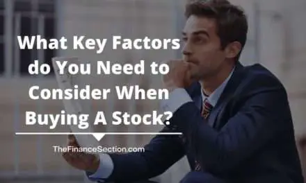 What Key Factors do You Need to Consider When Buying A Stock?