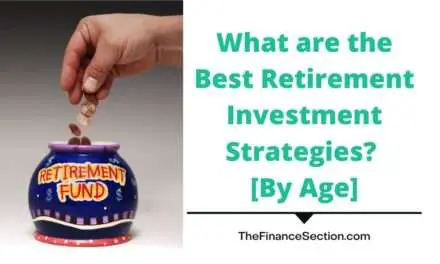 What are the Best Retirement Investment Strategies? [By Age]
