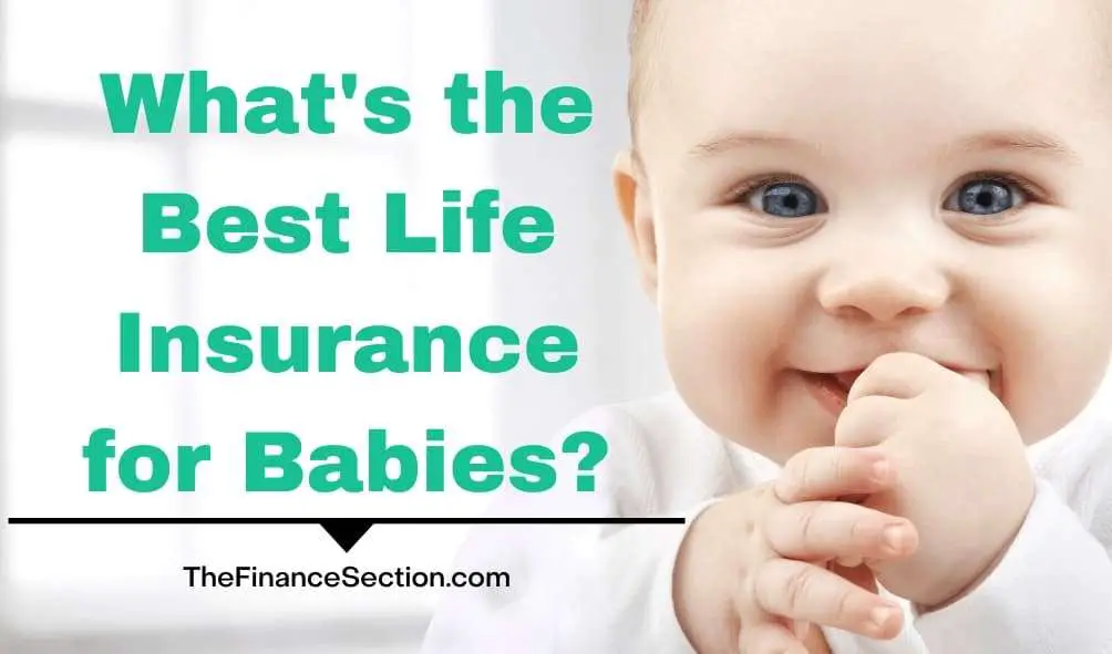 The Finance Section life insurance for babies