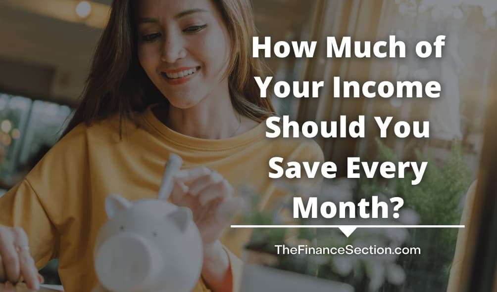 1 How Much Of Your Income Should You Save Every Month