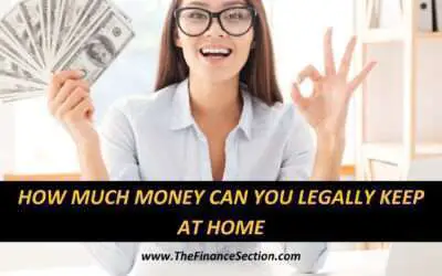 How Much Money Can You Legally Keep at Home?